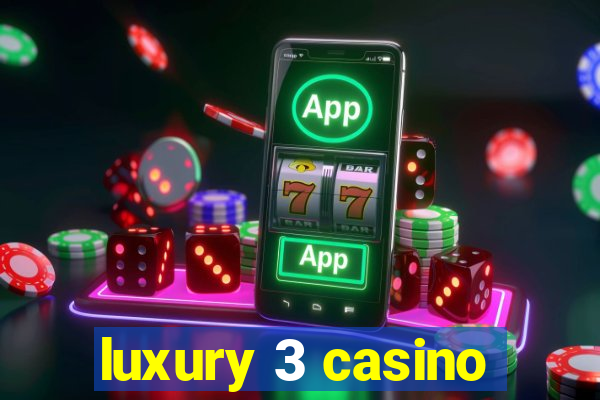 luxury 3 casino